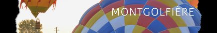 Ma première envolée en montgolfière!